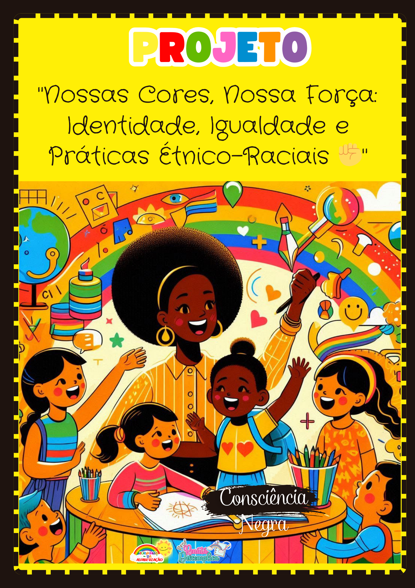 PROJETO Nossas Cores, Nossa Força Identidade, Igualdade e Práticas Étnico-Raciais ✊ (4)