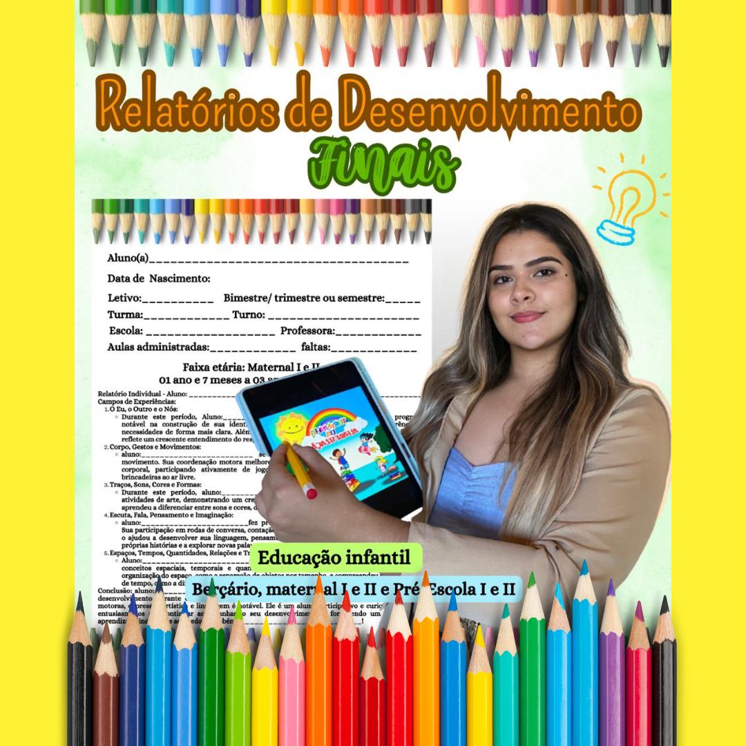 RELATÓRIOS DE DESENVOLVIMENTO 2024 E 2025 - BERÇÁRIO, MATERNAL, PRÉ-ESCOLA E EDUCAÇÃO INCLUSIVA