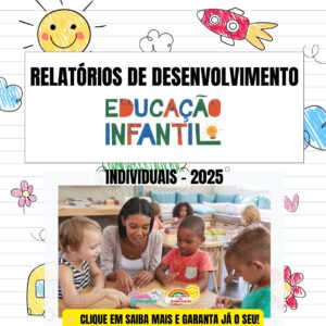 RELATÓRIO DE DESENVOLVIMENTO – EDUCAÇÃO INFANTIL E EDUCAÇÃO ESPECIAL | ATUALIZADO 2025