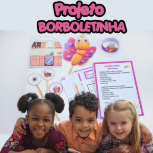 PROJETO BORBOLETINHA