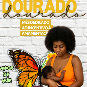 PAINEL AGOSTO DOURADO – AMAMENTAÇÃO & BORBOLETAS