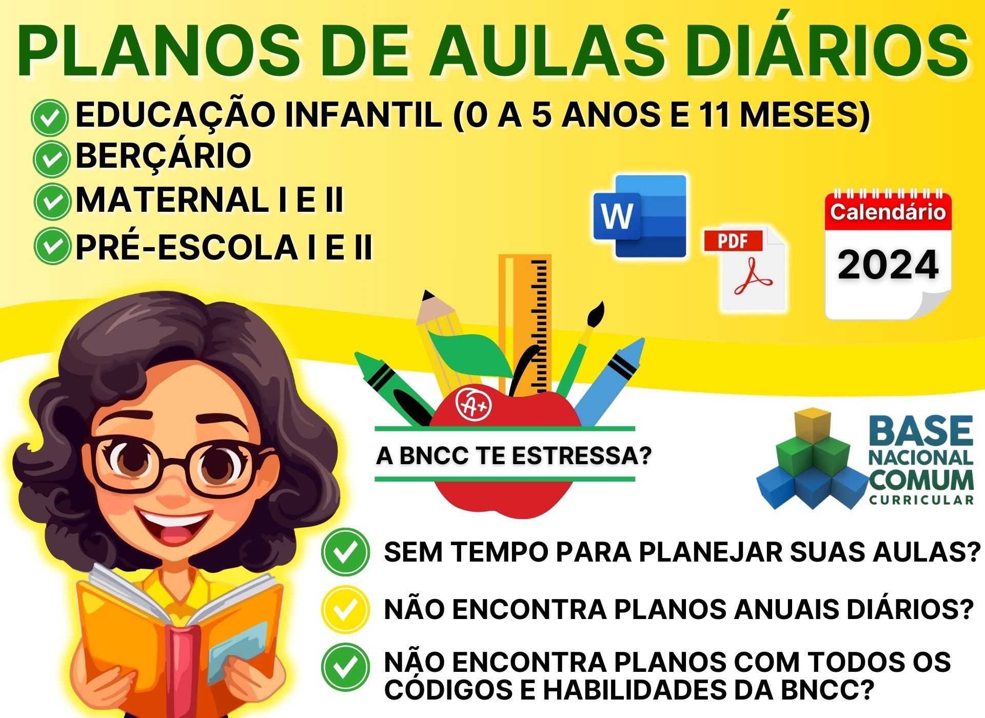 📆 Planejamentos anuais atualizados para 2024. 🎯 Focado em todos os códigos, habilidades e competências da BNCC. 🌈 Exploração completa dos 5 Campos de Experiência.